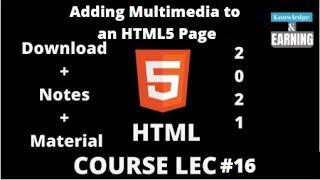 HTML Tutorial for Beginners: HTML Crash Course [2021] | Adding Multimedia to an HTML5 Page LEC #16