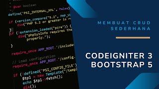 Tutorial Membuat CRUD dengan Codeigniter 3 dan Bootstrap 5 dengan Studi Kasus Sederhana