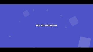 LEARN TO CREATE ANIMATED BACKGROUND USING PURE CSS