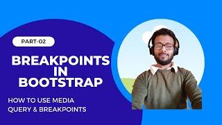 Breakpoints in bootstrap - Bootstrap tutorial for beginners