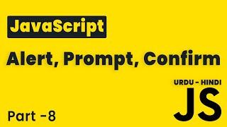 JavaScript Alert Confirm, Prompt | Lesson 8 | JavaScript Tutorial Beginning to Advance in Hindi/Urdu