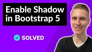 How to Enable Shadows in Bootstrap 5